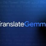 Google’ın Açık Kaynaklı Yeni Çeviri Modeli Translate Gemma Tanıtıldı