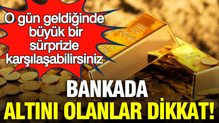 bankada-altini-olanlar-dikkat-o-gun-geldiginde-buyuk-bir-surprizle-karsilasabilirsiniz-wAxqJAUN