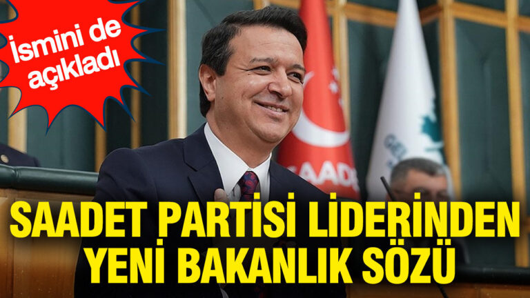 saadet-partisi-liderinden-yeni-bakanlik-sozu-ismini-de-acikladi-6DYjYnGs