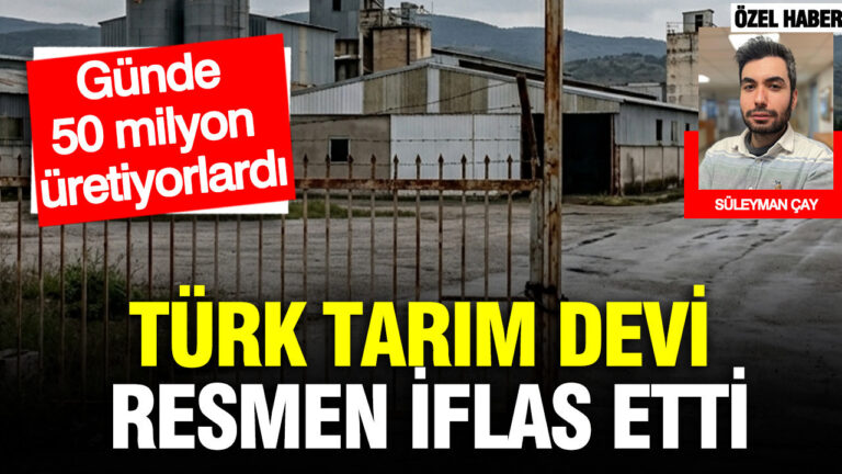 turk-tarim-devi-resmen-iflas-etti-gunde-50-milyon-uretiyorlardi-3FE3G3lK